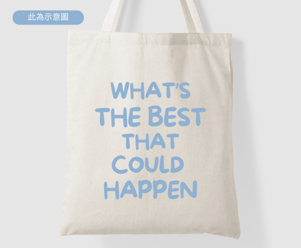 What's The Best That Could Happen 帆布托特包